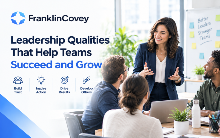Leadership Qualities That Help Teams Succeed and Grow